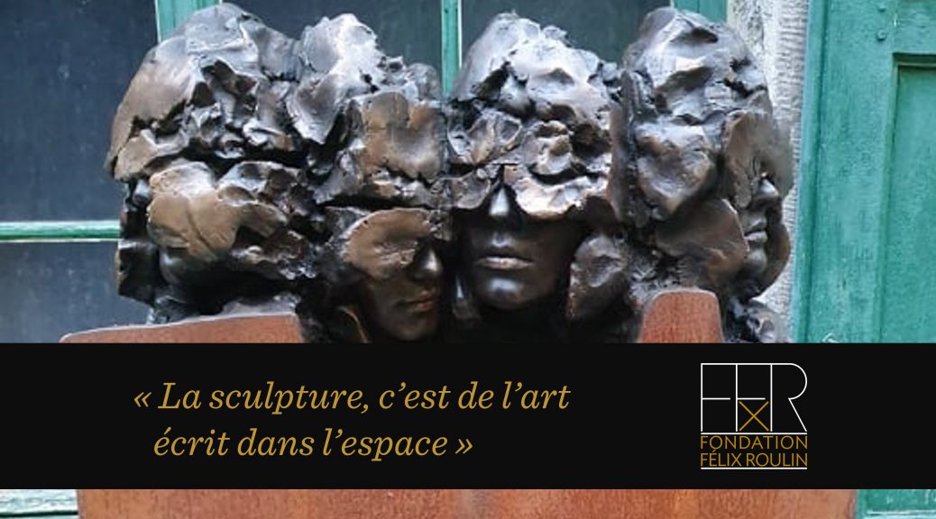 Sculpture de Félix Roulin avec citation